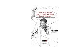 Une histoire de l'esclavage en Afrique : Mutations et transformations