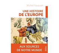 Une histoire de l'Europe: Aux sources de notre monde