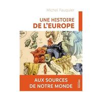 Une Histoire De L'europe - Aux Sources De Notre Monde
