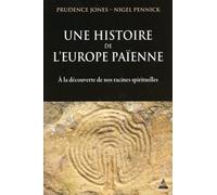 Une histoire de l'Europe païenne - A la découverte de nos racines spirituelles - Prudence Jones - Dervy-Livres - broché - Essai
