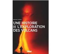 Une histoire de l'exploration des volcans