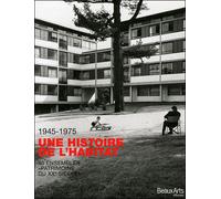 1945-1975 Une histoire de l'habitat: 40 ensembles de logements "Patrimoine du XXe siècle"