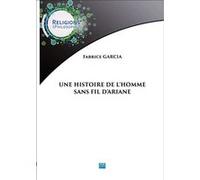 Une histoire de l'homme sans fils d'Ariane Fabrice Garcia (Auteur)