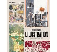 Une histoire de l'illustration: Quand les images font sens