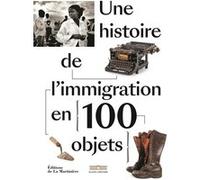 Une histoire de l'immigration en 100 objets