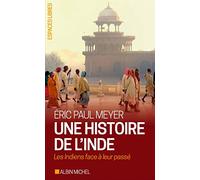 Une histoire de l'Inde: Les Indiens face à leur passé