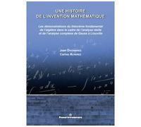 Une histoire de l'invention mathématique Démonstrations du théorème fondamental de l'algèbre dans le cadre de l'analyse de Gauss à Liouville - Jean Dhombres - Hermann - broché - Etude