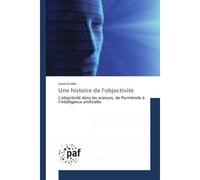 Une histoire de lobjectivité - Josué Guébo - P.academiques Francophones - broché - Essai