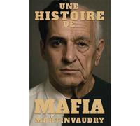 Une histoire de Mafia - Martin Vaudry - Bookelis - broché - Récit