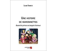Une histoire de marionnettes: Quand le prince se languit d'amour
