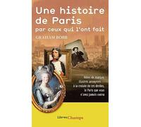 Graham Robb – Une histoire de Paris par ceux qui l'ont fait – Poche – Flammarion