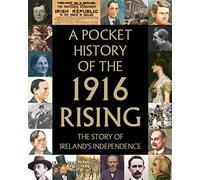 Une histoire de poche de l'insurrection de 1916