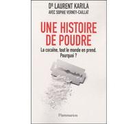 Sophie Verney-Caillat – Une histoire de poudre – La cocaïne, tout le monde en prend : pourquoi ?