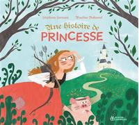 Une histoire de princesse - Stéphane Servant - Didier Jeunesse - broché - Album jeunesse