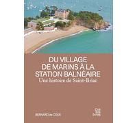 Une histoire de Saint-Briac: Du village de marins à la station balnéaire