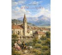Une Histoire de Seyne-les-Alpes