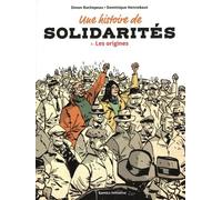 Une Histoire De Solidarités - Tome 1 - Les Origines