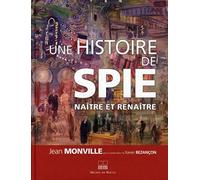 UNE HISTOIRE DE SPIE NAITRE ET RENAITRE