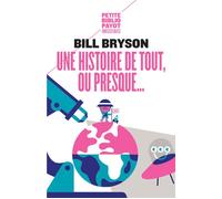 Une histoire de tout ou presque... - Bill Bryson - Payot - Poche - Essai