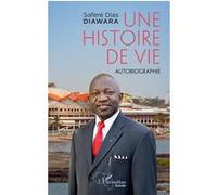 Une histoire de vie Autobiographie - Saferé Dias Diawara - L'harmattan - broché - Témoignage