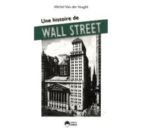 Une histoire de wall street - Michel Van Der Yeught - Eska - broché - Etude
