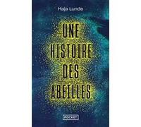 Une histoire des abeilles Maja Lunde (Auteur), Loup-Maëlle Besançon (Traduction)