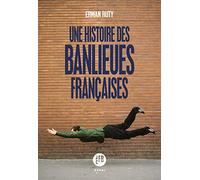 Une histoire des banlieues françaises