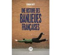 Une histoire des banlieues françaises Erwan Ruty (Auteur)