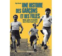 Une Histoire Des Garcons Et Des Filles Amour, genre et sexualité dans la France d'après-guerre - Régis Revenin - Vendemiaire - broché - Etude