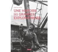Une histoire des grandes exploratrices Caroline Riegel (Auteur)