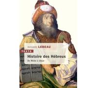 Une Histoire Des Hébreux - De Moïse À Jésus