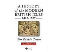 Une histoire des îles britanniques modernes, 1603-1707