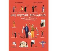 Une histoire des images pour les enfants Martin Gayford (Auteur), David Hockney (Auteur), Rose Blake (Illustration)