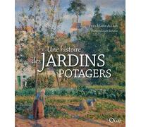 Une histoire des jardins potagers - Yves-Marie Allain - Quae - relié - Beau livre