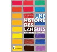 Une histoire des langues et des peuples qui les parlent Jean Sellier (Auteur)