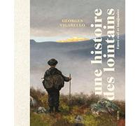Une histoire des lointains: Entre réel et imaginaire