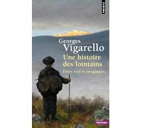 Une histoire des lointains – Entre réel et imaginaire