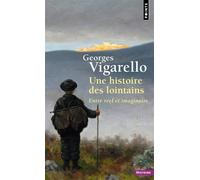 Une histoire des lointains – Entre réel et imaginaire
