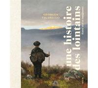 Une histoire des lointains Entre réel et imaginaire - Georges Vigarello - Seuil - relié - Beau livre