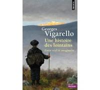 Une histoire des lointains – Entre réel et imaginaire