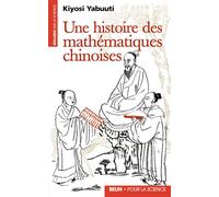 Une histoire des mathématiques chinoises - Kiyosi Yabuuti - Belin - broché - Etude
