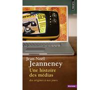 Une histoire des médias: Des origines à nos jours