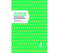 Une histoire des missions locales – Premier réseau national pour l'insertion des jeunes – Apogee