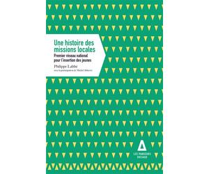 Une histoire des missions locales - Philippe Labbe - Apogee - broché - Essai