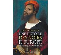 Une histoire des noirs d'Europe De l'Antiquité à nos jours - Olivette Otele - Albin Michel - broché - Essai