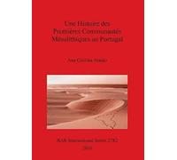 Une Histoire Des Premières Communautés Mésolithiques Au Portugal
