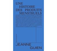Une histoire des produits menstruels