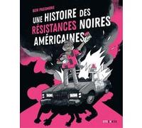 Une histoire des résistances noires américaines Ben Passmore (Auteur), Mathilde Tamae-Bouhon (Traduction)