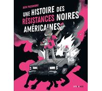 Une histoire des résistances noires américaines - Ben Passmore - Steinkis - broché - Bande dessinée