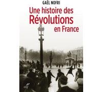 Une histoire des révolutions en france Gaël Nofri (Auteur)